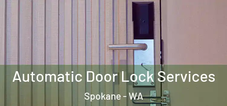 Automatic Door Lock Services Spokane - WA