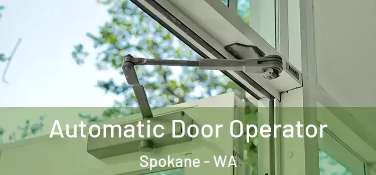  Automatic Door Operator Spokane - WA