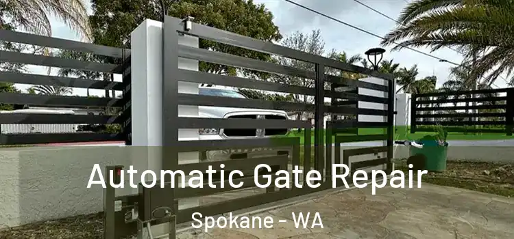 Automatic Gate Repair Spokane - WA