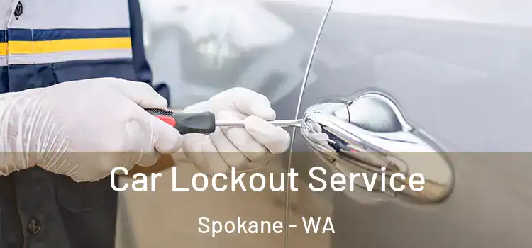 Car Lockout Service Spokane - WA