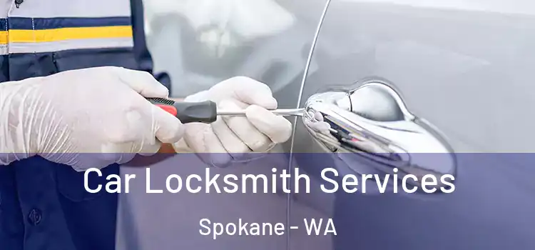 Car Locksmith Services Spokane - WA