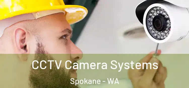 CCTV Camera Systems Spokane - WA