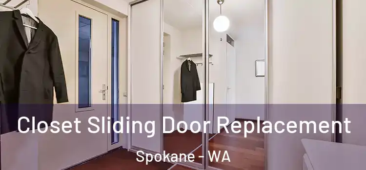 Closet Sliding Door Replacement Spokane - WA