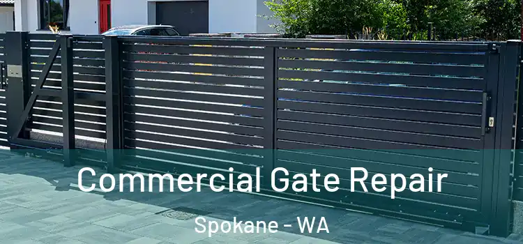 Commercial Gate Repair Spokane - WA