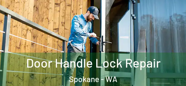 Door Handle Lock Repair Spokane - WA