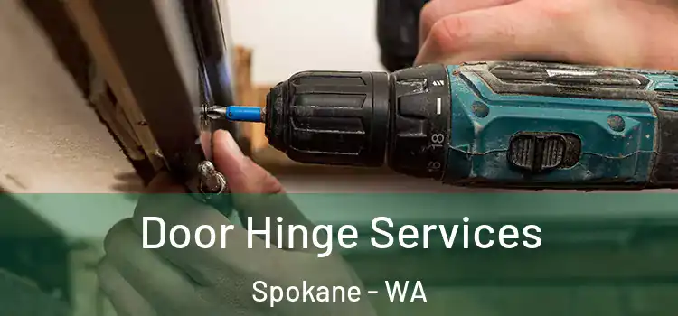 Door Hinge Services Spokane - WA
