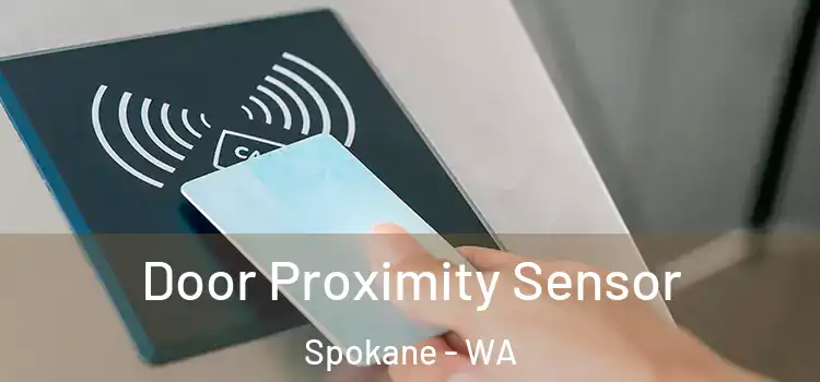 Door Proximity Sensor Spokane - WA