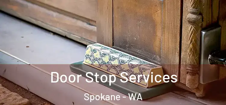 Door Stop Services Spokane - WA