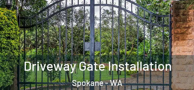 Driveway Gate Installation Spokane - WA