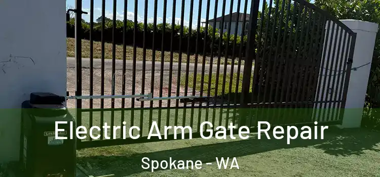  Electric Arm Gate Repair Spokane - WA