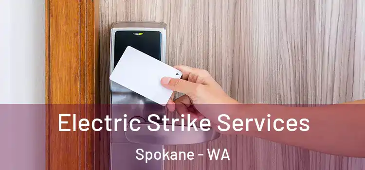  Electric Strike Services Spokane - WA