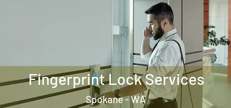  Fingerprint Lock Services Spokane - WA