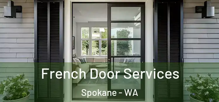 French Door Services Spokane - WA