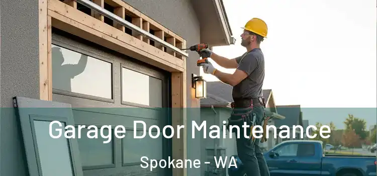 Garage Door Maintenance Spokane - WA