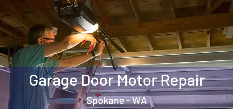  Garage Door Motor Repair Spokane - WA