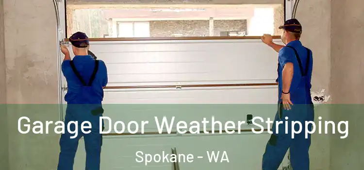  Garage Door Weather Stripping Spokane - WA