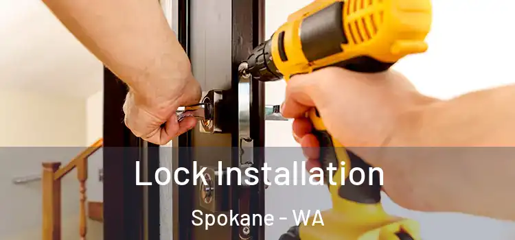 Lock Installation Spokane - WA