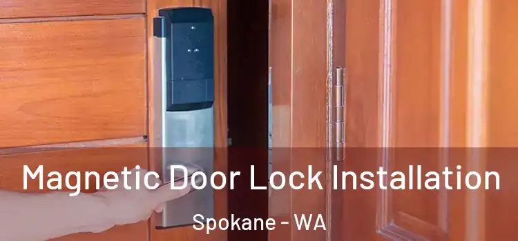  Magnetic Door Lock Installation Spokane - WA