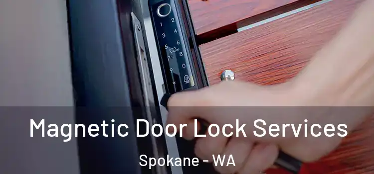  Magnetic Door Lock Services Spokane - WA