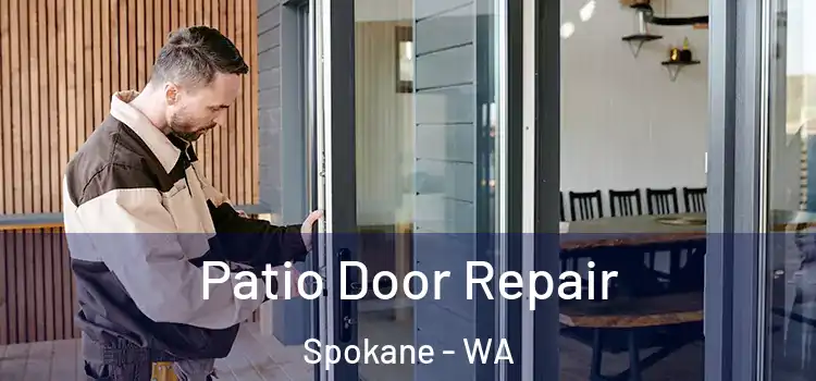  Patio Door Repair Spokane - WA