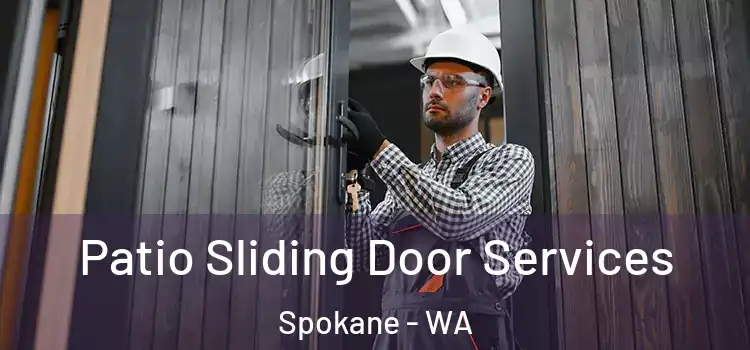 Patio Sliding Door Services Spokane - WA