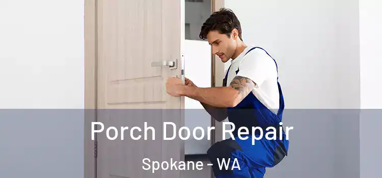  Porch Door Repair Spokane - WA