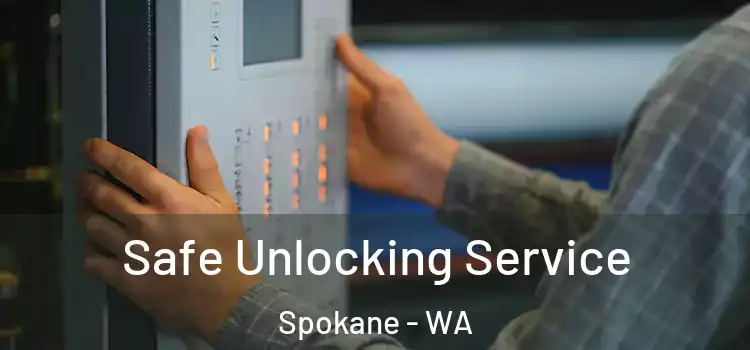  Safe Unlocking Service Spokane - WA