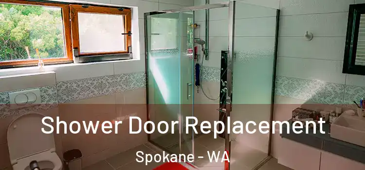Shower Door Replacement Spokane - WA