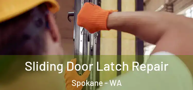  Sliding Door Latch Repair Spokane - WA