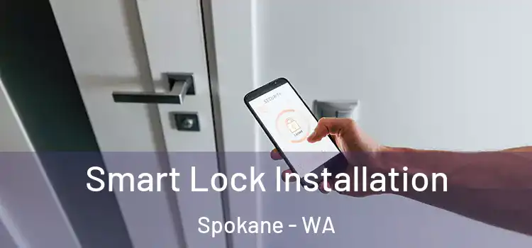 Smart Lock Installation Spokane - WA